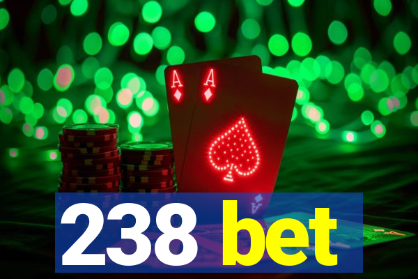238 bet